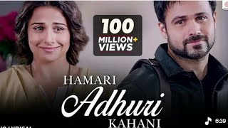  Hamari Adhuri Kahani | Lyrical video | 💔Sad Song