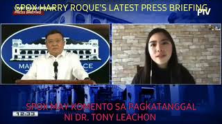 HARRY ROQUE PRESS BRIEFING. SPOX TINAWAG NA SINUNGALING SI DR. TONY LEACHON