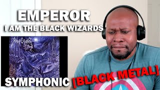 Amazing Reaction to Emperor  I Am The Black Wizards