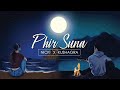 Phir Suna- Kushagra Krishnatrey | Nicki Vashishth