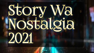 Story Wa Nostalgia (The Mercy's) 2021