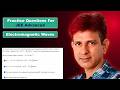 JEE Adv Electromagnetic Waves Practice questions