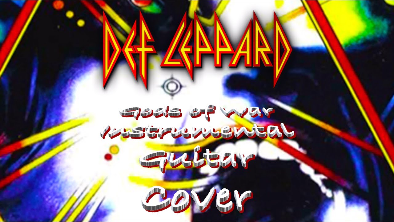 Def Leppard Gods of War Instrumental Guitar Cover YouTube