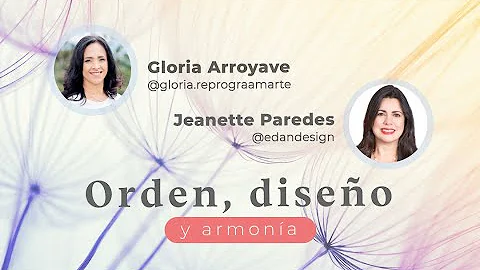 Orden Diseo y armona con Gloria Arroyave y Jeanett...