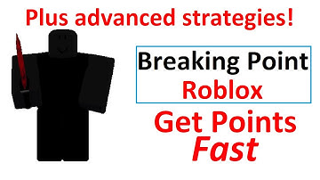 Breaking Point Roblox - How to get points fast