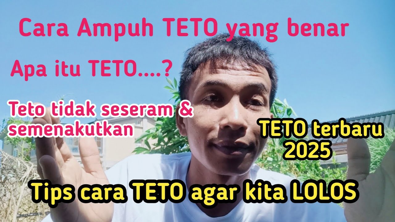 Apa itu teto??....Tips cara proses TETO yang benar th 2025