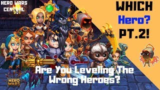 Hero Wars | Which Heroes Should I level? Part2
