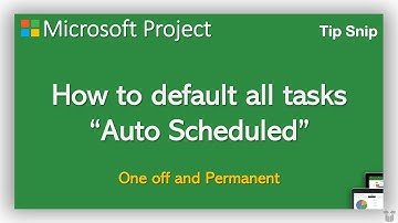 Microsoft Project - Default auto scheduled tasks