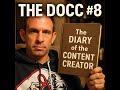 THE DOCC #8 — Diary of a Content Creator