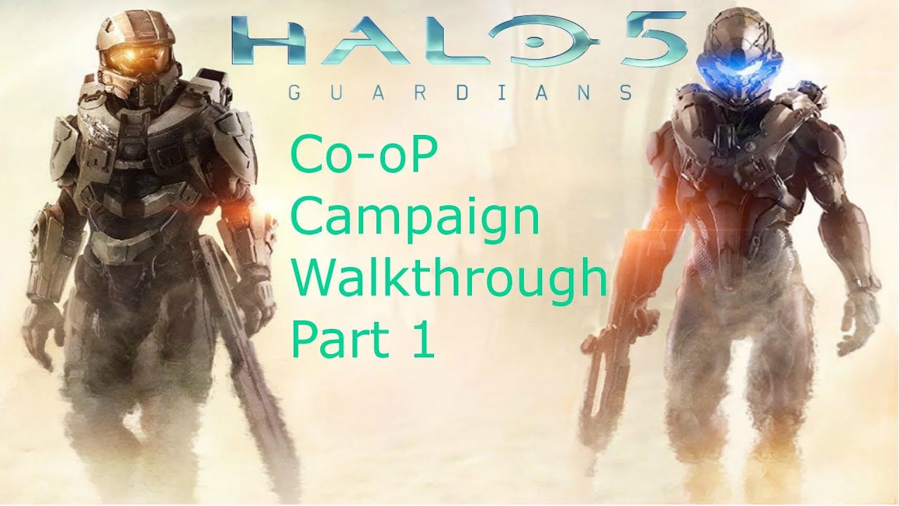 Halo 5 Guardians Co-op Campaign Walkthrough Part 1 Osiris ...