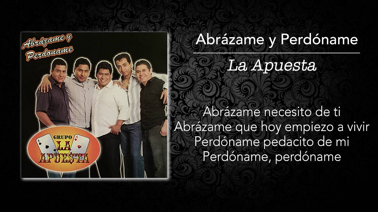 Watch La Apuesta - Abrázame Y Perdóname (Lyric Video) on YouTube