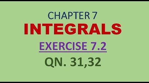 class-12 #cbse #ncert #maths. chapter 7 exercise 7.2 question31,32 || Integrals