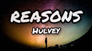 Video thumbnail of "Hulvey - Reasons ft Lecrae, SVRCINA (Lyrics)"