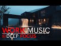 Deep Focus Music for Work ⚡ Boost Productivity &amp; Stay in Flow
