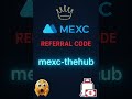 Mexc Referral Code mexc-thehub (2025) #shorts 