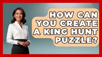 How Can You Create A King Hunt Puzzle? - The Chess Codex