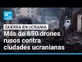 Rusia lanza más de 650 drones y misiles contra Kiev, Dnipro y Járkiv