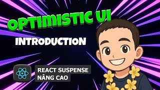 3.1 Optimistic UI - Intro ✨ React Suspense
