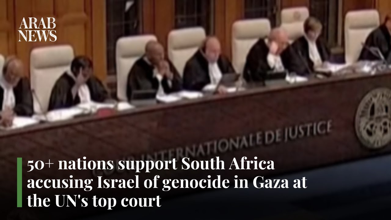50+ nations support South Africa accusing Israel of genocide in Gaza at ...