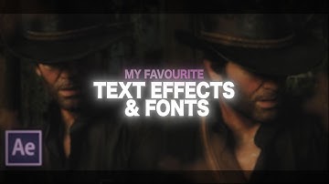 my favorite text effects & fonts | after effects
