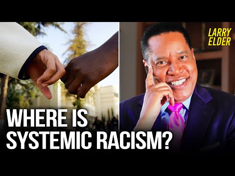 Where’s the Proof of Systemic Racism? | Larry Elder