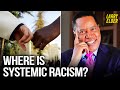 Where’s the Proof of Systemic Racism? | Larry Elder