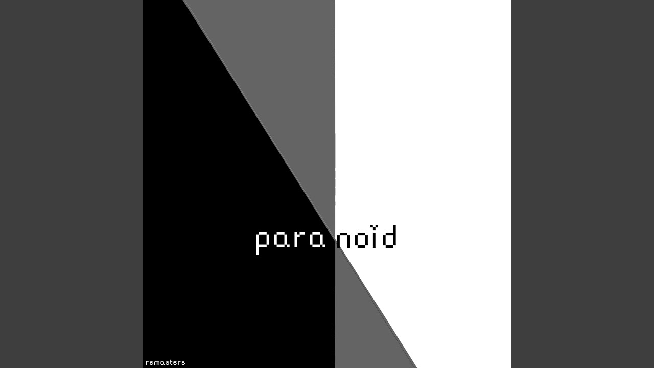 Watch paranoid on YouTube Watch paranoid on YouTube
