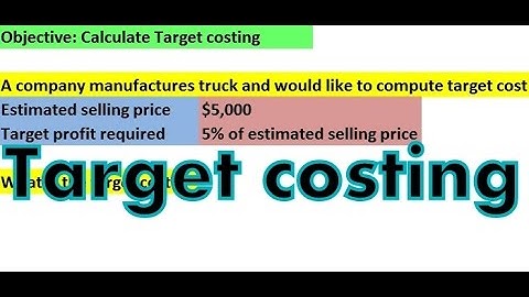 Target Costing - How to calculate target cost, target profit