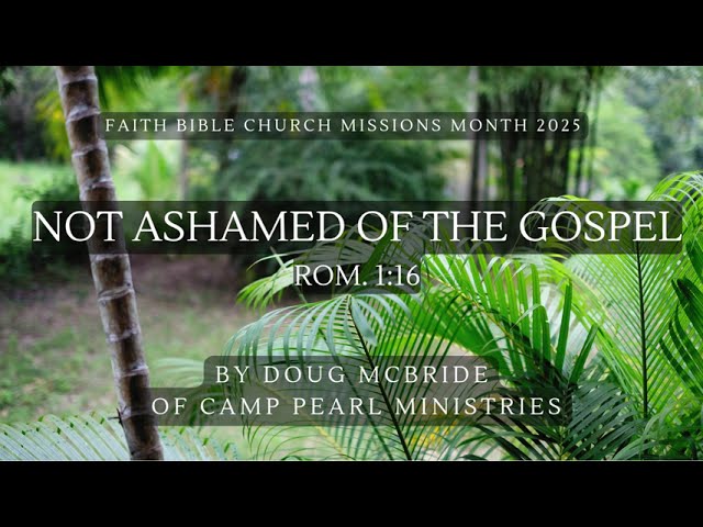 Not Ashamed of the Gospel