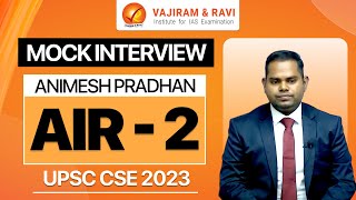 ANIMESH PRADHAN AIR 2 Mock Interview | UPSC CSE 2023 IAS | UPSC IAS Topper | Vajiram & Ravi