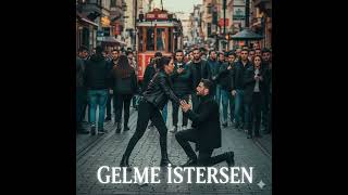 GELME İSTERSEN - [OFFİCİAL VİDEO] #music #müzik #keşfet #aşk #cover #song #love #arabesk #pop