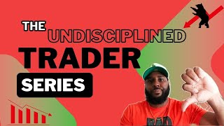 The Undisciplined Trader Series Episode 2 Over Trading