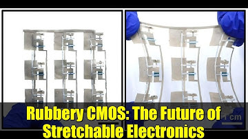 Rubbery CMOS: The Future of Stretchable Electronics