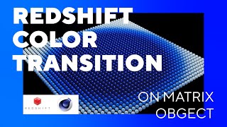 Redshift color transition with matrix scatter and fields. Cinema 4D