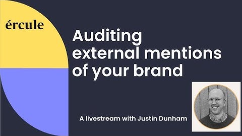 Auditing external mentions of your brand