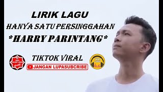 HANYA SATU PERSINGGAHAN LIRIK EKA MATRA IKLIM – LIRIK LAGU HANYA SATU PERSINGGAHAN HARRY PARINTANG