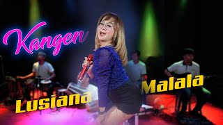 Lusiana Malala - Kangen