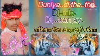 Duniya..di.tha.tha🔊dj..mix👈👉dj...sanjay..nasigram🙏🙏