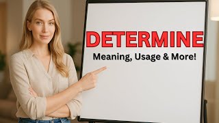 Meaning of Determine | Pronunciation of Determine | Determine In a Sentence