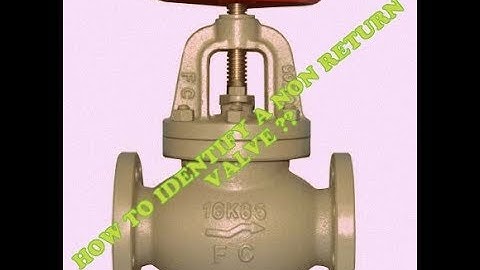 How To Identify A Non Return Valve By a Look?
