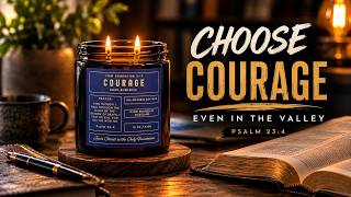 Are You Living in Fear? Choose Courage Instead! Lofi Instrumental Mix  for Productivity