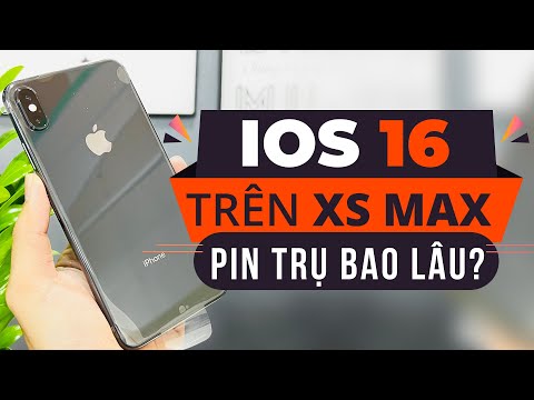 #1 TEST PIN IOS 16 TRÊN IPHONE XS MAX – CÓ NÊN CẬP NHẬT KHÔNG ? Mới Nhất