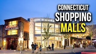 Best Indoor Malls in CT : Have you explored all these Malls? 