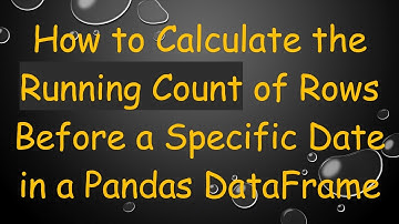 How to Calculate the Running Count of Rows Before a Specific Date in a Pandas DataFrame