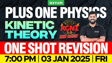 Plus One Physics Kinetic Theory - One Shot Revision | Xylem Plus One