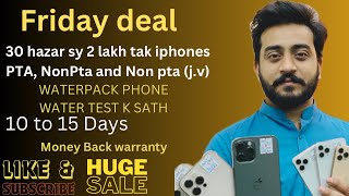 Friday Deal | 30 Hazar sy 2 lakh tak k phones | waterpack | 10 to 15 days Money Back warranty