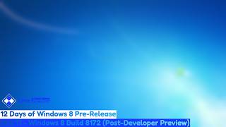 12 Days of Windows 8 Pre-Release (Day 11) - Windows 8 Build 8172 (Post-Developer Preview)