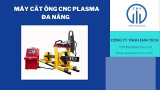 Máy Cắt Ống Cnc Plasma Đa Năng - Ema Tech