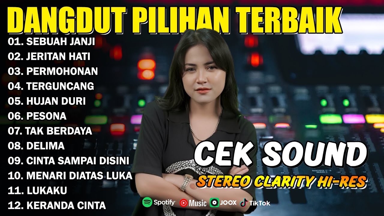DANGDUT PILIHAN TERBAIK AUDIO JERNIK COCOK BUAT CEK SOUND HAJATAN