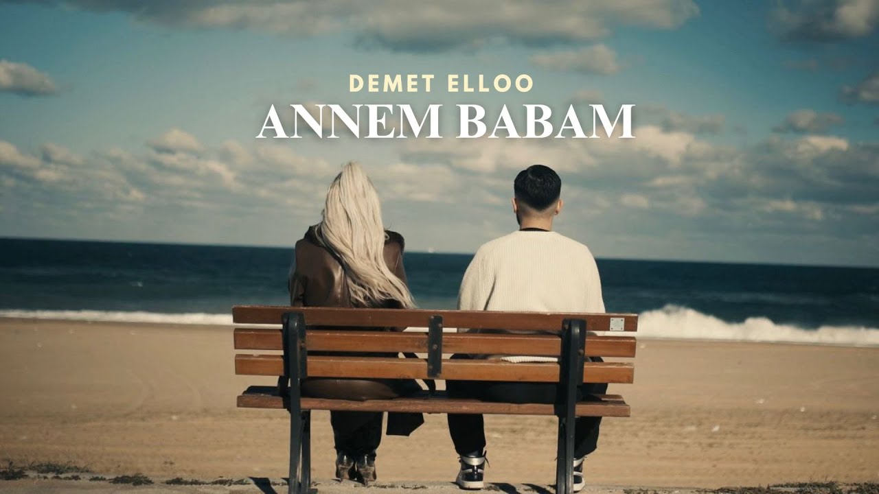 DEMET ELLOO - Annem Babam (Official Video)